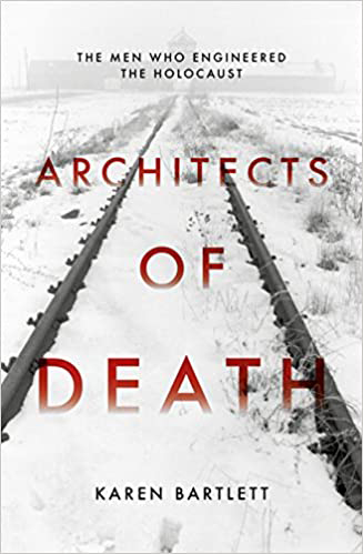 Architects of Death by Karen Bartlett on Amazon